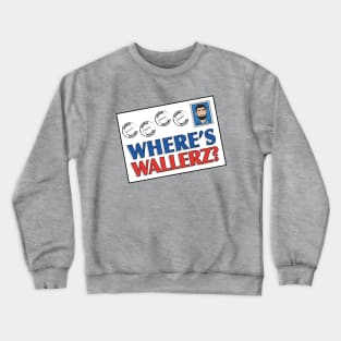 Where's Wallerz? Crewneck Sweatshirt